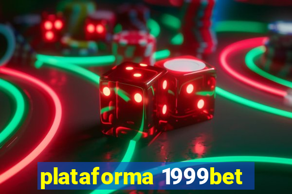 plataforma 1999bet